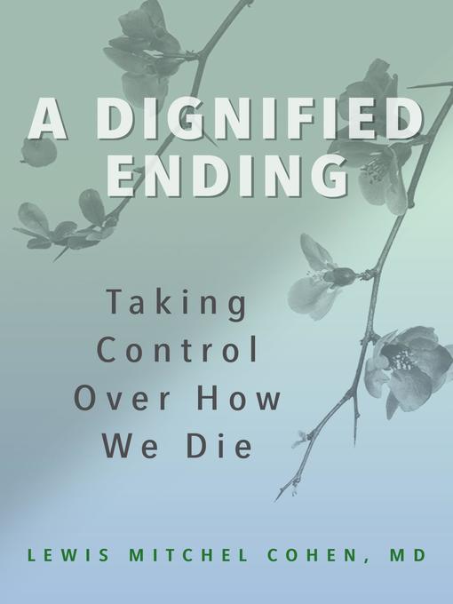 Title details for A Dignified Ending by Lewis M. Cohen MD - Wait list